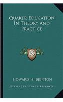 Quaker Education In Theory And Practice: (English)