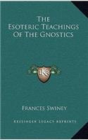 The Esoteric Teachings of the Gnostics