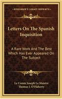 Letters on the Spanish Inquisition