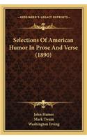 Selections Of American Humor In Prose And Verse (1890)