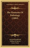 The Elements of Pathology (1884)