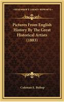 Pictures From English History By The Great Historical Artists (1883)