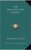 The Seen and the Unseen