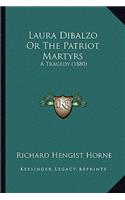 Laura Dibalzo Or The Patriot Martyrs