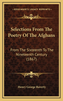 Selections From The Poetry Of The Afghans