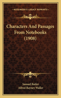 Characters And Passages From Notebooks (1908): (English)