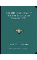 On The Development Of The Pluteus Of Arbacia (1881)