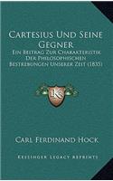 Cartesius Und Seine Gegner