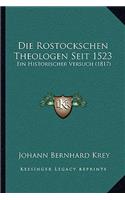 Rostockschen Theologen Seit 1523: Ein Historischer Versuch (1817)