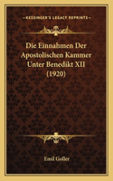 Die Einnahmen Der Apostolischen Kammer Unter Benedikt XII (1920)