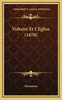 Voltaire Et L'Eglise (1878)