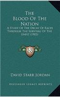 Blood of the Nation: A Study of the Decay of Races Through the Survival of the Unfit (1903)