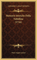 Memorie Istoriche Della Valtellina (1716)