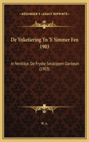 De Ynketiering Yn 'E Simmer Fen 1903: In Neistikje, De Fryske Selskippen Oanbean (1903)