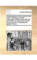 Considerations on the conduct of the Dutch: (English)