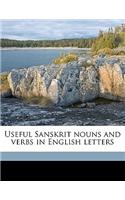 Useful Sanskrit Nouns and Verbs in English Letters: (English)