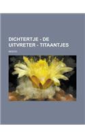 Dichtertje - de Uitvreter - Titaantjes
