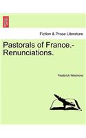 Pastorals of France.-Renunciations.