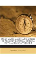 Doña María Manuela Pignatelli de Aragón y Gonzaga, Duquesa de Villahermosa Volume 2