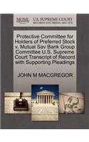 Protective Committee for Holders of Preferred Stock V. Mutual Sav Bank Group Committee U.S. Supreme Court Transcript of Record with Supporting Pleadings