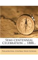 Semi-Centennial Celebration ... 1888...