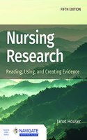 Nursing Research: Reading, Using, and Creating Evidence with Navigate Advantage Access
