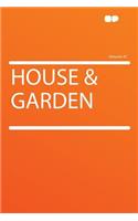 House & Garden Volume 41