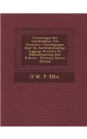 Chronologie Der Geschiedenis Van Suriname: Voorafgegaan Door de Aardrijkskundige Ligging, Grenzen En Naamoorsprong Dier Kolonie - Primary Source Editi(German)