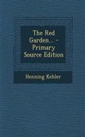 The Red Garden... - Primary Source Edition: (English)