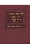 A History of Hindu Civilisation During British Rule, Volume 3