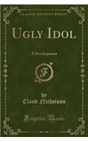 Ugly Idol