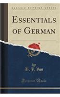 Essentials of German (Classic Reprint)