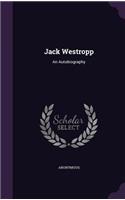 Jack Westropp: An Autobiography