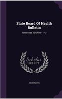 State Board of Health Bulletin: Tennessee, Volumes 11-12