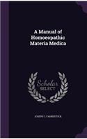 A Manual of Homoeopathic Materia Medica