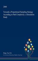 Towards a Proportional Sampling Strategy According to Path Complexity: A Simulation Study(English)