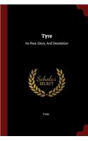 Tyre: Its Rise, Glory, and Desolation