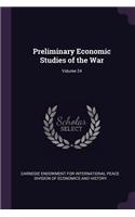 Preliminary Economic Studies of the War; Volume 24