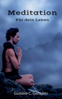 Meditation Für dein Leben