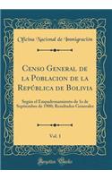 Censo General de la Poblacion de la República de Bolivia, Vol. 1