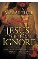 Jesus You Can't Ignore (Study Guide)