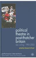 Political Theatre in Post-Thatcher Britain