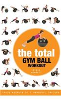 The Total Gym Ball Workout