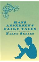 Hans Andersen's Fairy Tales; First Series