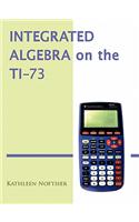 Integrated Algebra on the TI-73