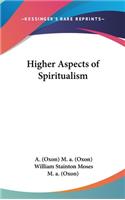 Higher Aspects of Spiritualism