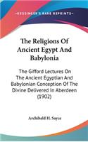 Religions Of Ancient Egypt And Babylonia
