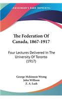 Federation Of Canada, 1867-1917