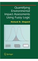 Quantifying Environmental Impact Assessments Using Fuzzy Logic