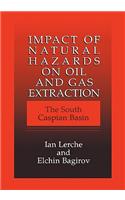 Impact of Natural Hazards on Oil and Gas Extraction